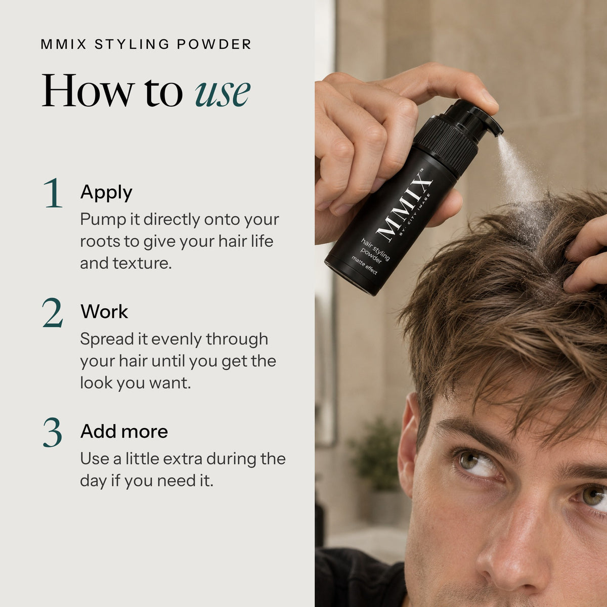 How to use MMIX Styling Powder: pump onto roots, spread through hair, add more during the day